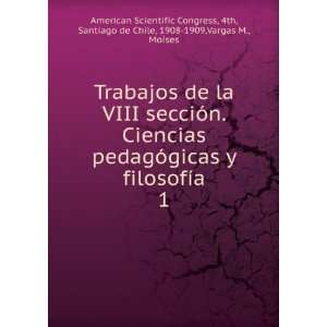   Chile, 1908 1909,Vargas M., Moises American Scientific Congress Books