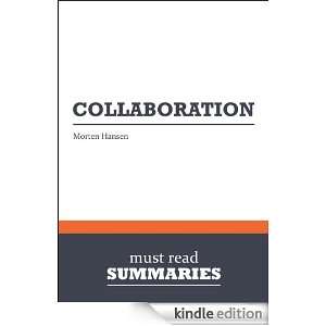 Summary: Collaboration   Morten Hansen: Must Read Summaries:  