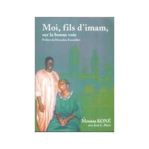  Moi, fils dimam, sur la bonne voie Moussa Koné Books
