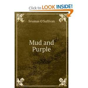  Mud and Purple: Seumas OSullivan: Books