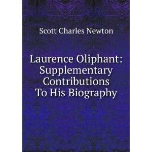  Laurence Oliphant: Supplementary Contributions To His 