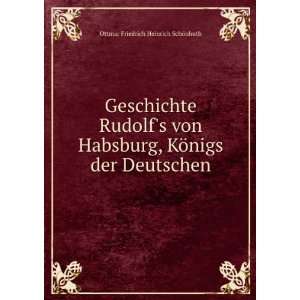   KÃ¶nigs der Deutschen: Ottmar Friedrich Heinrich SchÃ¶nhuth: Books