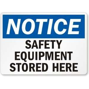  Notice: Safety Equipment Stored Here Laminated Vinyl Sign 