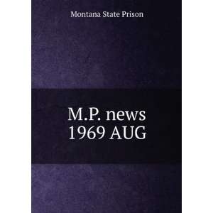  M.P. news. 1969 AUG: Montana State Prison: Books
