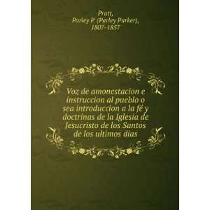   de los ultimos dias: Parley P. (Parley Parker), 1807 1857 Pratt: Books