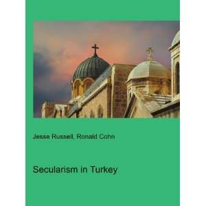  Secularism in Turkey: Ronald Cohn Jesse Russell: Books