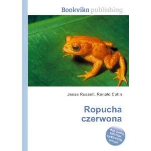  Ropucha czerwona: Ronald Cohn Jesse Russell: Books