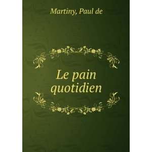  Le pain quotidien: Paul de Martiny: Books