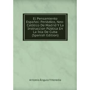   La Isla De Cuba (Spanish Edition) Antonio Ãngulo Y HeredÃ­a Books