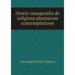   de religiosa plantarum contemplatione Alexander Peter Nahuys Books