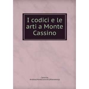  I codici e le arti a Monte Cassino Andrea,Montecassino 