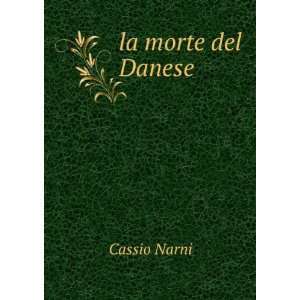  la morte del Danese Cassio Narni Books