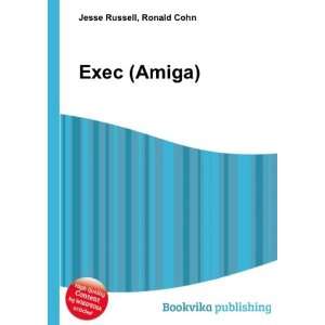 Exec (Amiga) Ronald Cohn Jesse Russell  Books