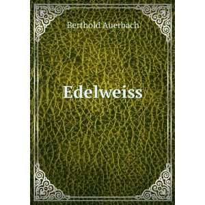  Edelweiss Berthold Auerbach Books