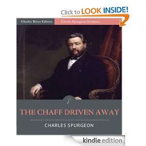 Classic Spurgeon Sermons The Chaff Driven Away (Illustrated) Charles 