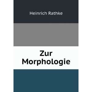  Zur Morphologie Heinrich Rathke Books