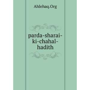 parda sharai ki chahal hadith: Ahlehaq.Org:  Books