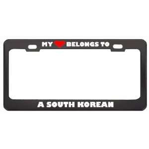 My Heart Belongs To A South Korean Country Flag Metal License Plate 