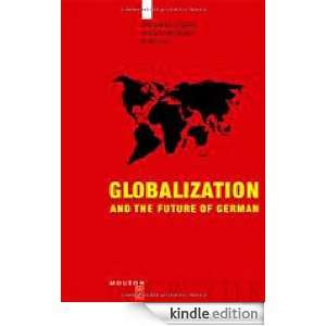 Globalization and the Future of German. With a Select Bibliography 