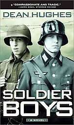 Soldier Boys by Dean Hughes 2003, Paperback, Reissue