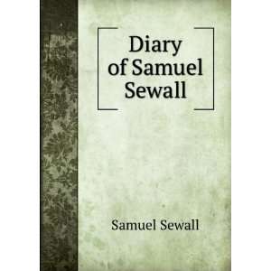  Diary of Samuel Sewall Samuel Sewall Books