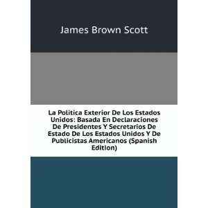   De Publicistas Americanos (Spanish Edition) James Brown Scott Books
