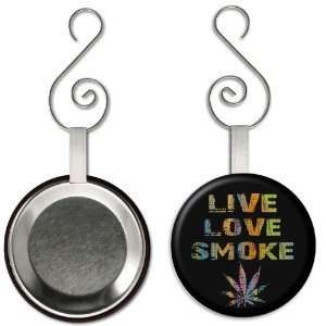 Creative Clam Live Love Smoke Pot Leaf 2.25 Inch Button Style Hanging 
