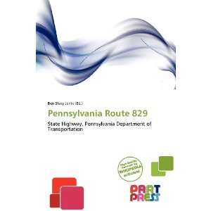    Pennsylvania Route 829 (9786138532736) Ben Stacy Jerrik Books