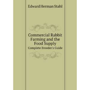   food supply, complete breeders guide. Edward Herman. Stahl Books