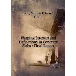   in Concrete Slabs  Final Report Milton Edward, 1925  Harr Books