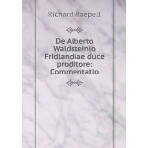   Fridlandiae duce proditore Commentatio Richard Roepell Books
