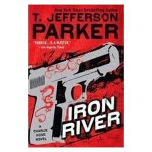  Iron River (9780451232427) T. Jefferson Parker Books