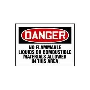 DANGER NO FLAMMABLE LIQUIDS OR COMBUSTIBLE MATERIALS ALLOWED IN THIS 