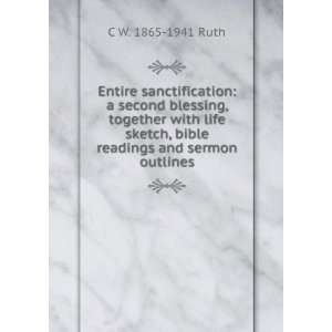   sketch, bible readings and sermon outlines: C W. 1865 1941 Ruth: Books