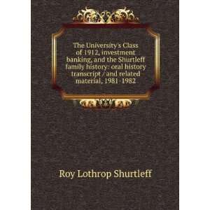 The Universitys Class of 1912, investment banking, and the Shurtleff 