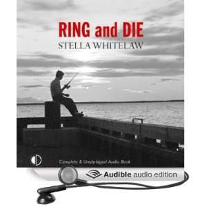  Ring and Die (Audible Audio Edition) Stella Whitelaw 