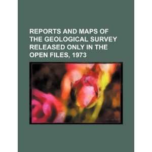  Reports and maps of the Geological Survey released only in the open 