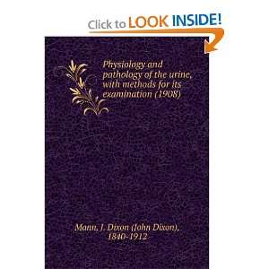  Physiology and pathology of the urine, with methods for 