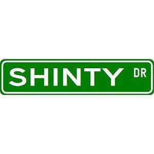  SHINTY Street Sign   Sport Sign   High Quality Aluminum 