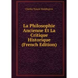   Critique Historique (French Edition) Charles Tzaunt Waddington Books