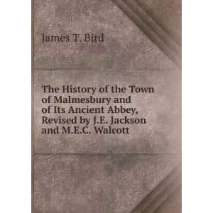   , Revised by J.E. Jackson and M.E.C. Walcott James T. Bird Books