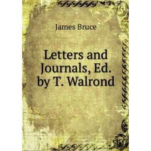   and Journals, Ed. by T. Walrond James Bruce  Books