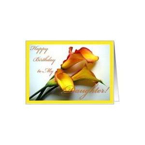    Birthday for Daughter, Mango Colored Calla Lily Card Toys & Games