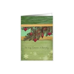 Cousin & family,christmas card,hearts,fir cone, pine branch, Card