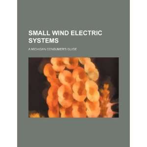  Small wind electric systems a Michigan consumers guide 
