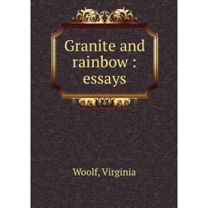  Granite and rainbow  essays Virginia Woolf Books