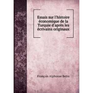   aprÃ¨s les Ã©crivains originaux FranÃ§ois Alphonse Belin Books