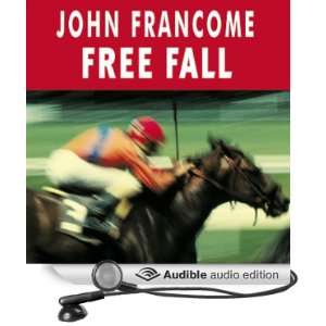  Free Fall (Audible Audio Edition) John Francome, Gareth 