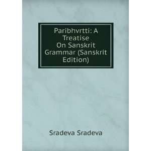   On Sanskrit Grammar (Sanskrit Edition) Sradeva Sradeva Books