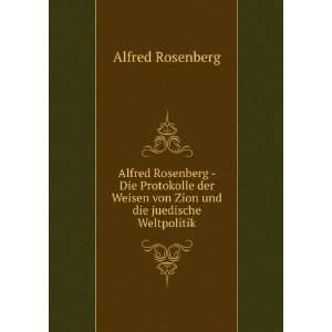 Alfred Rosenberg   Die Protokolle der Weisen von Zion und 